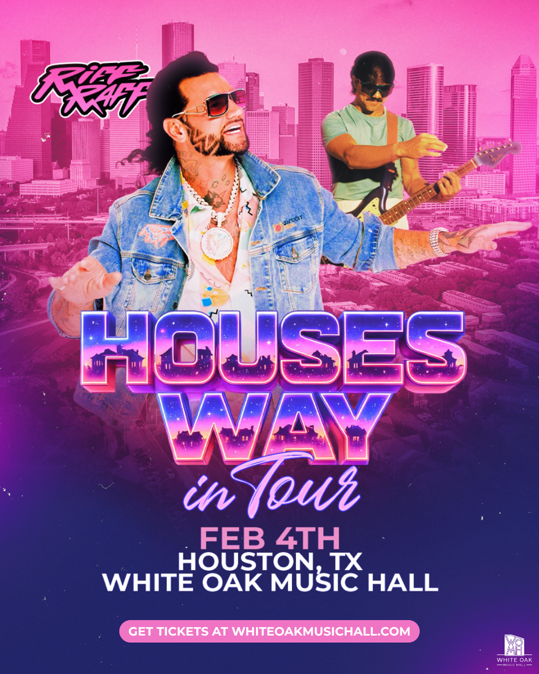 Riff Raff: Houses Way In Tour - White Oak Music Hall